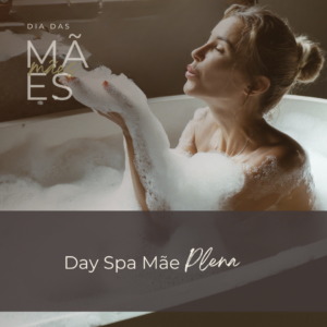 Day Spa especial Dia das Mães
